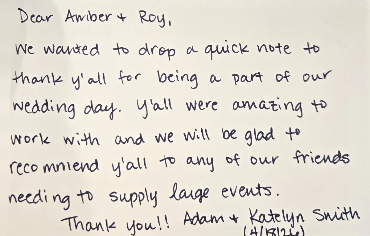 Handwritten note: Dear Amber & Roy, We wanted to drop a quick note to thank y'all for being a part of our wedding day. Y'all were amazing to work with and we will be glad to recommend y'all to any of our friends needing to supply large events. Thank you!! Adam & Katelyn Smith